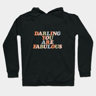 Darling You Are Fabulous by The Motivated Type in pastel orange peach green and blue Hoodie